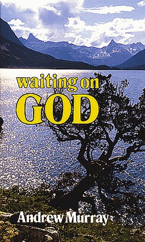 Andrew Murray/Waiting on God